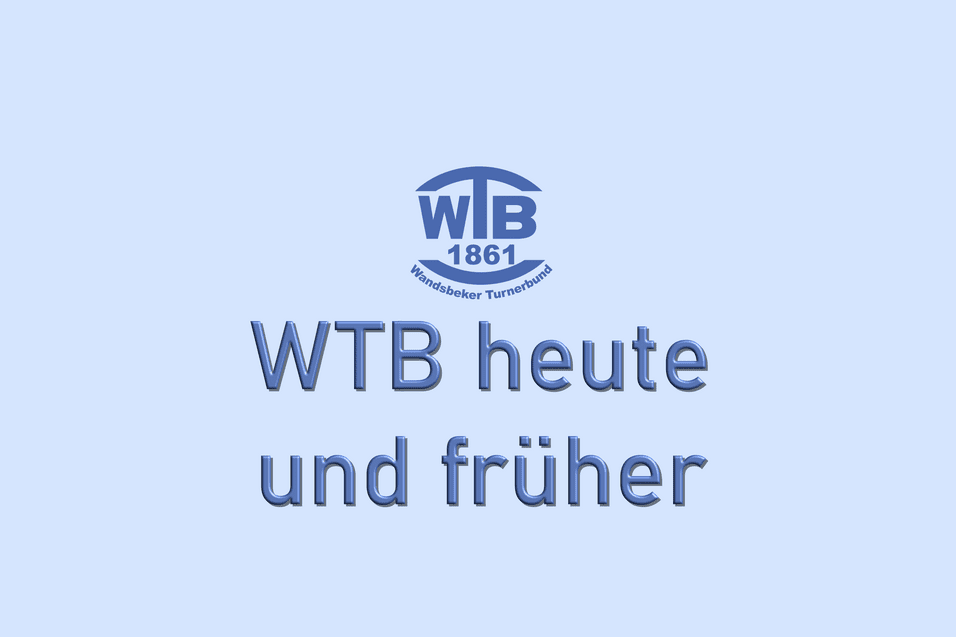 Logo des WTB 1861 mit dem Schriftzug &bdquo;WTB heute und fr&uuml;her&ldquo; auf blauem Hintergrund.